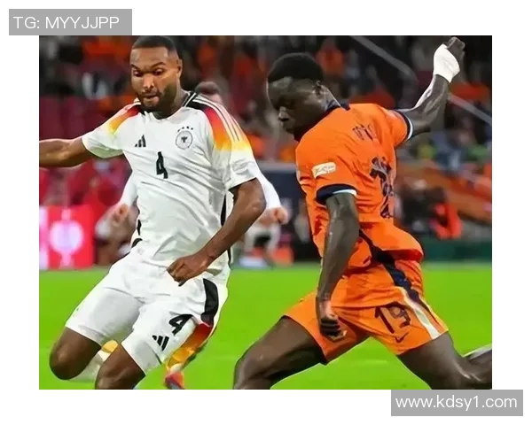 荷兰与德国欧预赛直播全程回顾及精彩瞬间分析